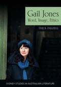 Gail Jones: Word, Image, Ethics - Paperback