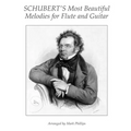 Schubert's Most Beautiful Melodies for Flute and Guitar - Paperback