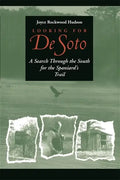 Looking for de Soto: A Search Through the South for the Spaniard's Trail - Paperback