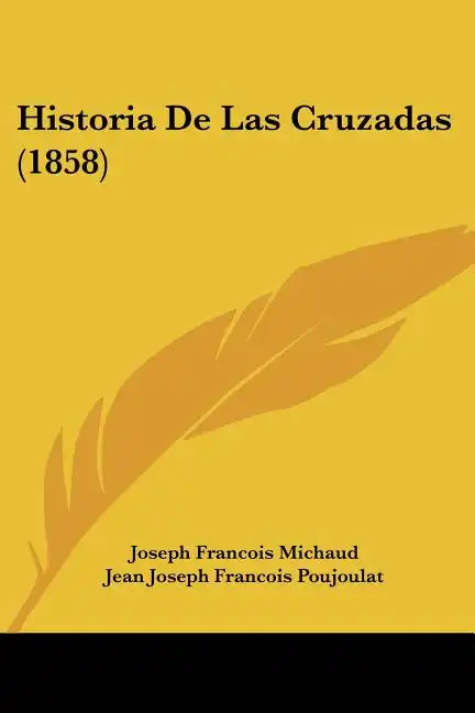 Historia de Las Cruzadas (1858) - Paperback