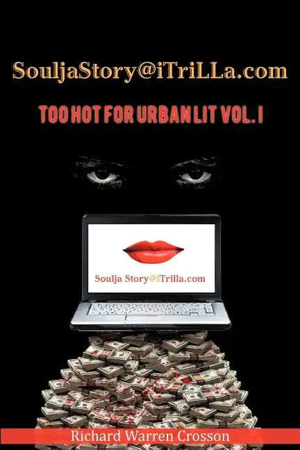 Souljastory@itrilla.com: Too Hot for Urban Lit Vol. I: @Itrilla.com - Paperback