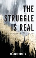 The Struggle is Real - Paperback
