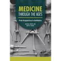 Medicine Through the Ages: From Acupuncture to Antibiotics - Library Binding