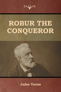 Robur the Conqueror - Paperback