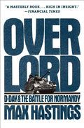Overlord: D-Day and the Battle for Normandy - Paperback