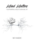 Mind Matters: Your Mental Health Survival Kit - Paperback