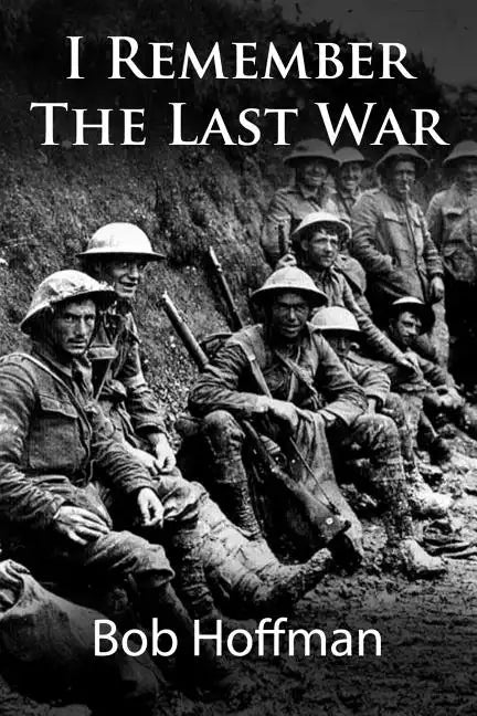 I Remember The Last War: (Original Version, Restored) - Paperback