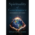 Spirituality of Governance: Expanded Options - Paperback