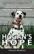 Hogan's Hope: A Deaf Hero's Inspirational Quest for Love and Acceptance - Hardcover