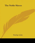 The Noble Slaves - Paperback