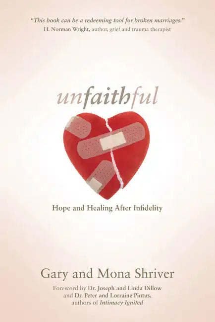 Unfaithful: Hope and Healing After Infidelity - Paperback