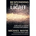 Responding to the Light: Reflections on Advent, Christmas and Epiphany - Paperback