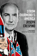Strom Thurmond's America: A History - Paperback