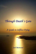 Through Death's Gate: A Guide to Selfless Dying - Paperback