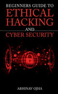 Beginners Guide To Ethical Hacking And Cyber Security - Paperback