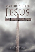 The Mythical Life of Jesus - Paperback