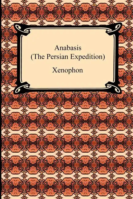 Anabasis (The Persian Expedition) - Paperback