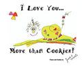 I Love You More Than Cookies - Hardcover