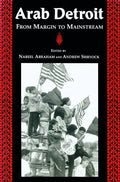 Arab Detroit: From Margin to Mainstream - Paperback