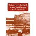 To Interpret the Earth: Ten Ways to Be Wrong - Paperback