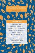 Empirical Philosophical Investigations in Education and Embodied Experience - Hardcover