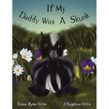If My Daddy Was a Skunk - Paperback