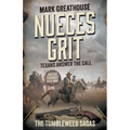 Nueces Grit: Texans Answer the Call (A Western Adventure Series) - Paperback