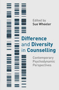 Difference and Diversity in Counselling: Contemporary Psychodynamic Approaches - Paperback