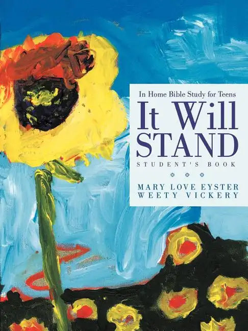 It Will Stand: Student's Book: In Home Bible Study for Teens - Paperback