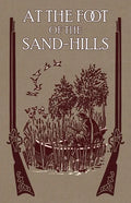 At the Foot of the Sand Hills - Paperback