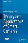 Theory and Applications of Smart Cameras - Hardcover