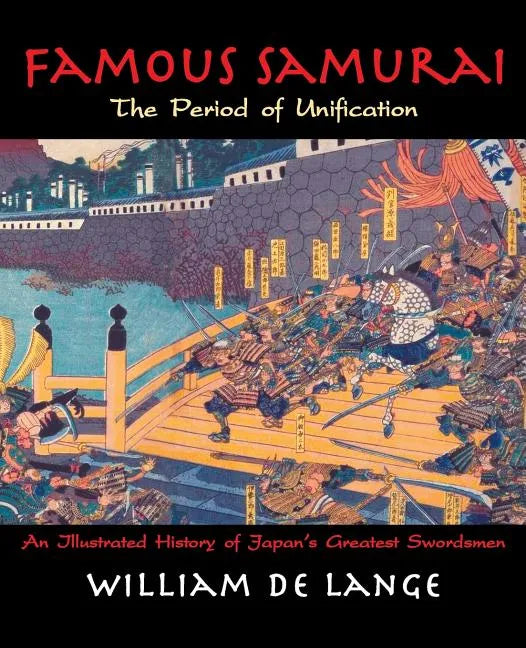 Famous Samurai: The Period of Unification - Paperback