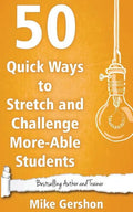 50 Quick Ways to Stretch and Challenge More-Able Students - Paperback