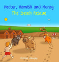 Hector, Hamish and Morag - The Beach Rescue - Hardcover