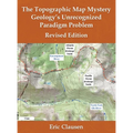 The Topographic Map Mystery: Geology's Unrecognized Paradigm Problem - Hardcover