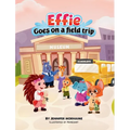 Effie Goes on a Field Trip - Hardcover