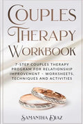 Couples Theraphy Workbooks: 7-Step Couples Therapy Program for Relationship Improvement - Worksheets, Techniques and Activities - Paperback
