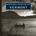 Historic Photos of Vermont - Hardcover