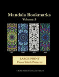 Mandala Bookmarks Volume 5: Large Print Cross Stitch Patterns - Paperback