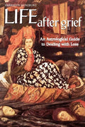 Life After Grief: An Astrological Guide to Dealing with Loss - Paperback