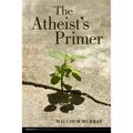 The Atheist's Primer - Paperback