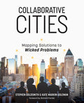 Collaborative Cities: Mapping Solutions to Wicked Problems - Paperback