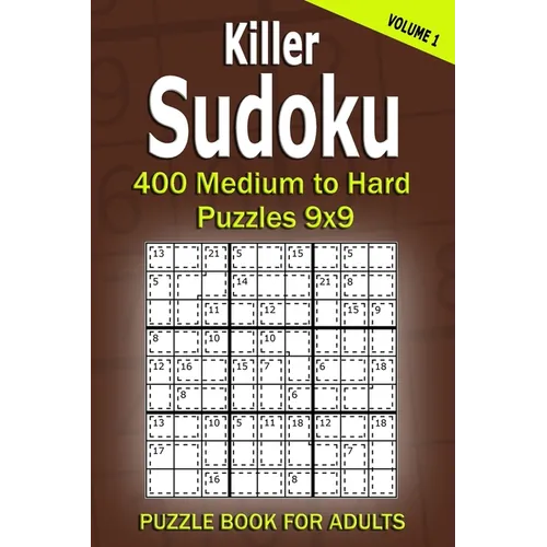 Killer Sudoku Puzzle Book for Adults: 400 Medium to Hard Puzzles 9x9 (Volume 1) - Paperback