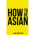 How To Be Asian - Paperback