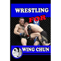 WRESTLING for WING CHUN - Paperback