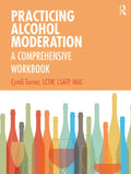 Practicing Alcohol Moderation: A Comprehensive Workbook - Paperback