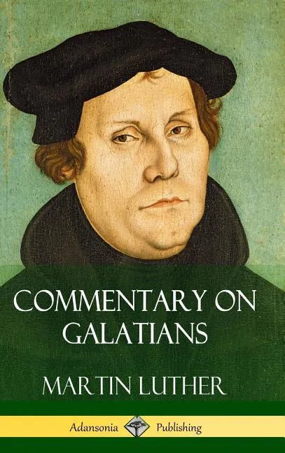 Commentary on Galatians (Hardcover) - Hardcover