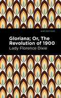 Gloriana: Or, the Revolution of 1900 - Paperback