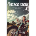 The Chicago Story - Paperback