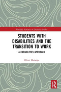Students with Disabilities and the Transition to Work: A Capabilities Approach - Paperback